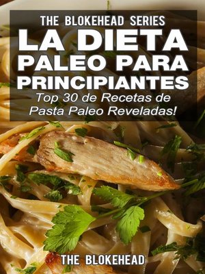cover image of La Dieta Paleo Para Principiantes ¡Top 30 de Recetas de Pasta Paleo Reveladas!